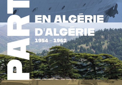 « Partir en Algérie, partir d’Algérie 1954-1962 »